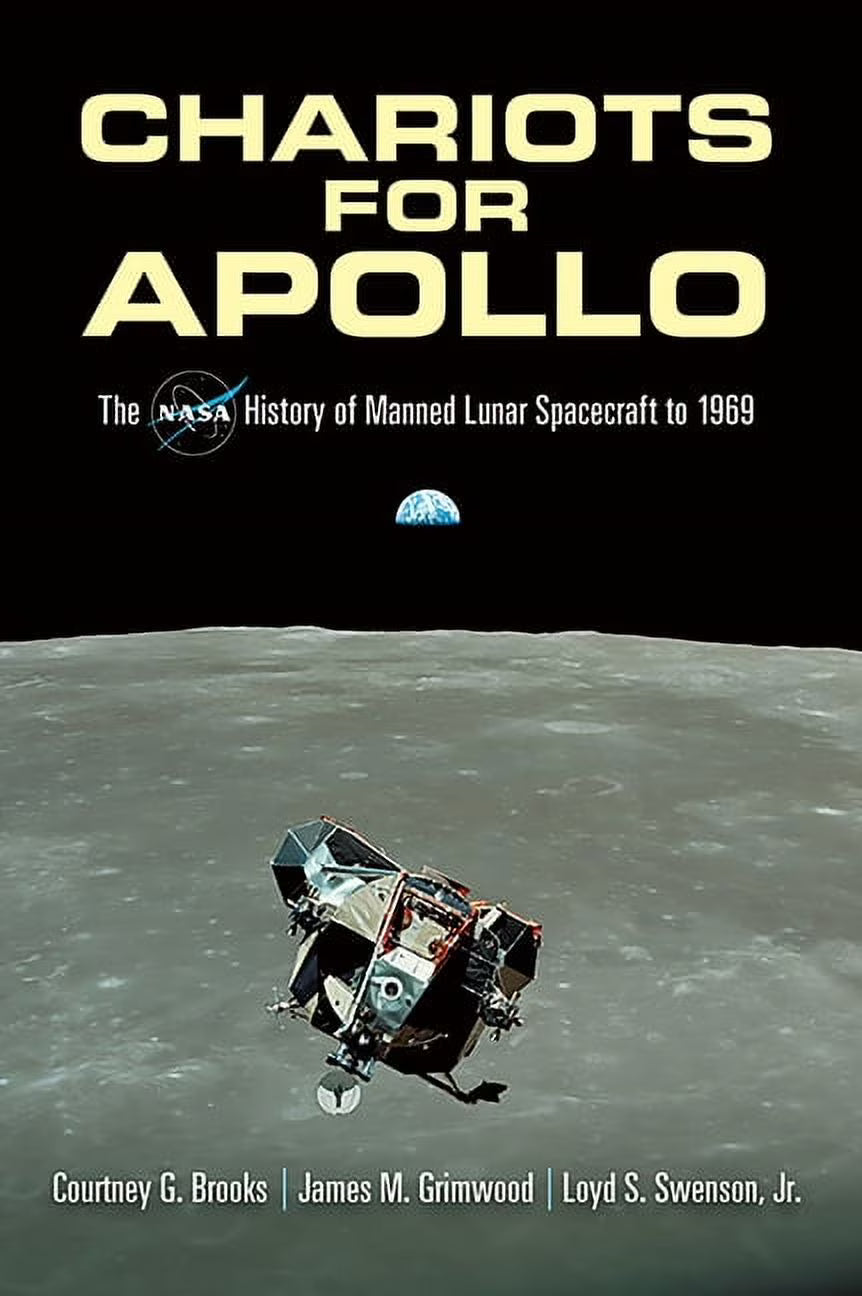 Chariots for Apollo: The NASA History of Manned Lunar Spacecraft to 1969 H757